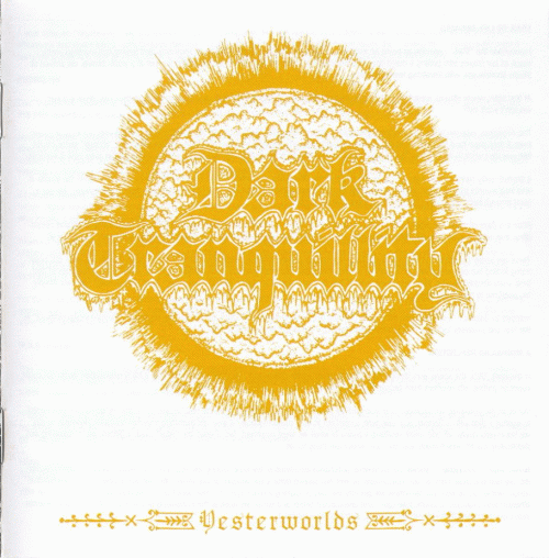 Dark Tranquillity : Yesterworlds - The Early Demos